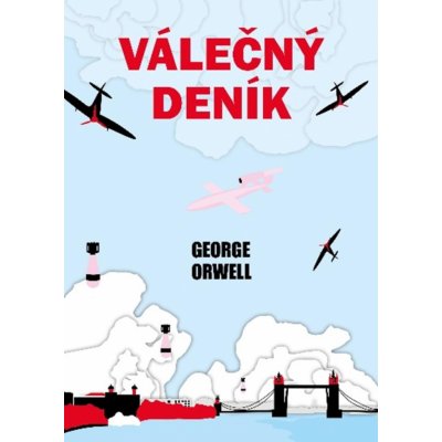 Válečný deník - Orwell George – Hledejceny.cz