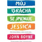 Můj brácha se jmenuje Jessica - John Boyne – Hledejceny.cz