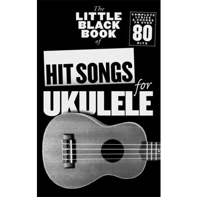 Music Sales The Little Black Songbook Hit Songs For Ukulele Noty – Zboží Mobilmania