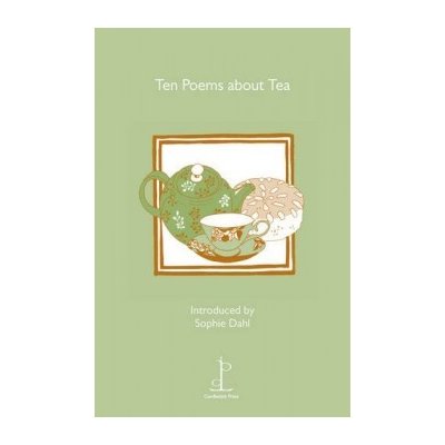 Ten Poems About Tea Lorraine Mariner, Thomas Hardy, Jo Shapcott, Eavan Boland – Zboží Mobilmania