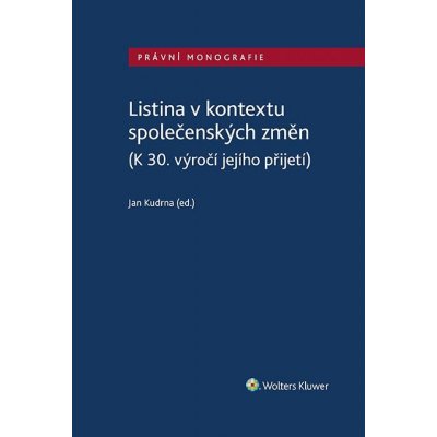 Listina v kontextu společenských změn K 30. výročí jejího přijetí