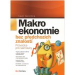 Makroekonomie bez předchozích znalostí. Průvodce pro samouky - August Swanenberg - BizBooks – Zboží Mobilmania