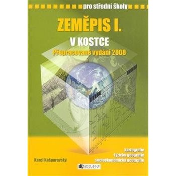 ZEMĚPIS I. V KOSTCE PRO STŘEDNÍ ŠKOLY - Karel Kašparovský; Pavel Kantorek