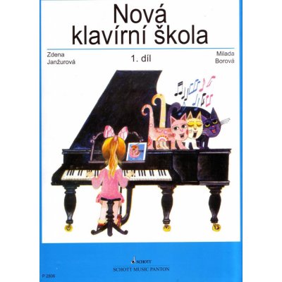 Nová klavírní škola 1.díl - Borová Milada, Janžurová Zdena – Hledejceny.cz