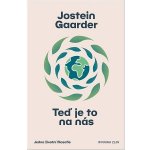 Teď je to na nás - Jostein Gaarder – Hledejceny.cz