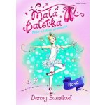 Malá baletka 7 - Rosa a Labutí princezna - Darcey Bussellová – Hledejceny.cz