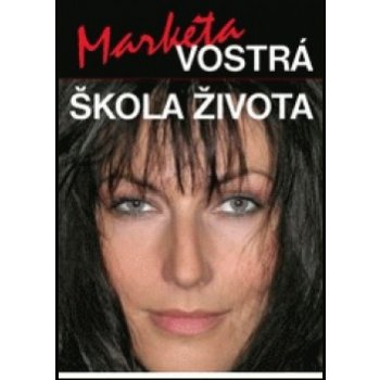 Vostrá škola života - Markéta Vostrá