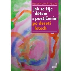 Jak se žije dětem s postižením po deseti letech