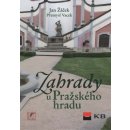 Zahrady u Pražského hradu Žáček, Jan; Vacek, Přemysl; Sochovský, Jiří