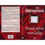 Deník šílené manželky Obermannová Irena – Hledejceny.cz