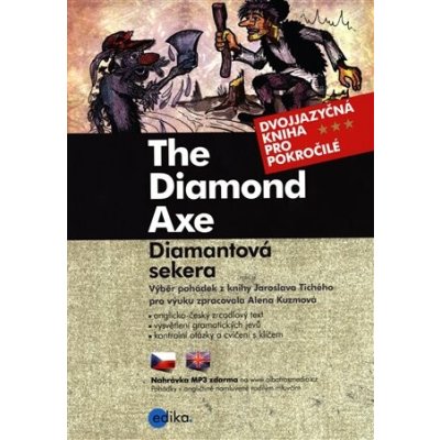 The Diamond Axe Diamantová sekera - Tichý Jaroslav, Kuzmová Alena – Hledejceny.cz