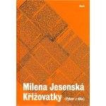 Milena Jesenská: Literární dílo - Milena Jesenská – Hledejceny.cz