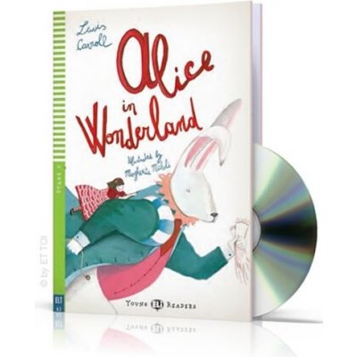 ALICE IN WONDERLAND - ELI Young Readers 4 + CD - LEWIS, C. – Hledejceny.cz