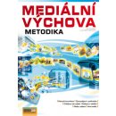 Mediální výchova - Metodika Pospíšil J., Závodná Lucie S.