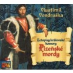 Příběh plzeňských mordů J.A. z Dobronína - Vlastimil Vondruška – Hledejceny.cz