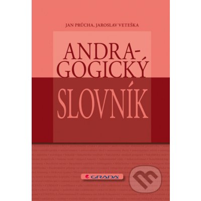 Andragogický slovník - Jan Průcha, Jaroslav Veteška – Zboží Mobilmania