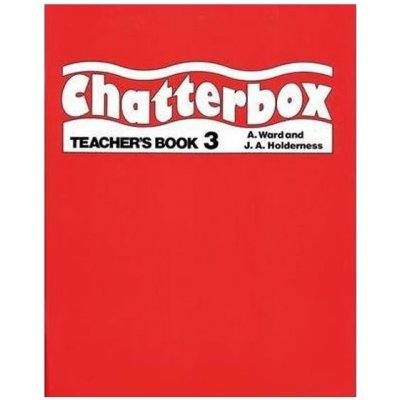 Chatterbox 3 - Teachers Book metodická příručka - Ward, Holderness – Zbozi.Blesk.cz