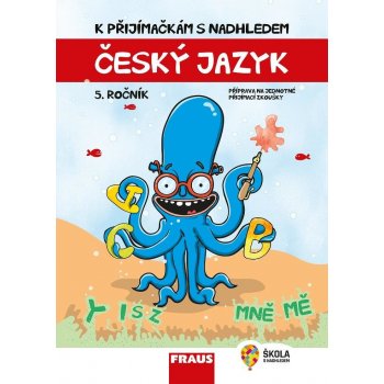 Český jazyk a literatura 5. ročník - K přijímačkám s nadhledem