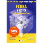 Fyzika v kostce pro SŠ - přepracované vydání 2007 - Lank V.,Vondra M. – Zboží Mobilmania