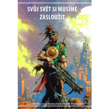 Svůj svět si musíme zasloužit - Miroslav Žamboch