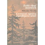 Zašlá chuť morušek / Cestovní zpráva čarodějova učně - Miloslav Nevrlý – Hledejceny.cz