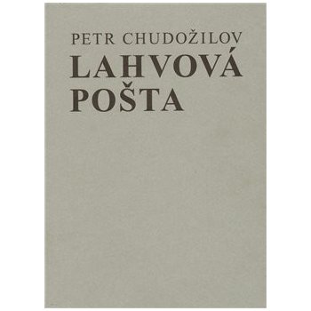 Lahvová pošta - Petr Chudožilov