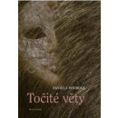 Točité věty - Daniela Hodrová