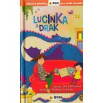 Lucinka a Drak - Báječné příběhy pro malé čtenáře - Dita Křišťanová – Hledejceny.cz