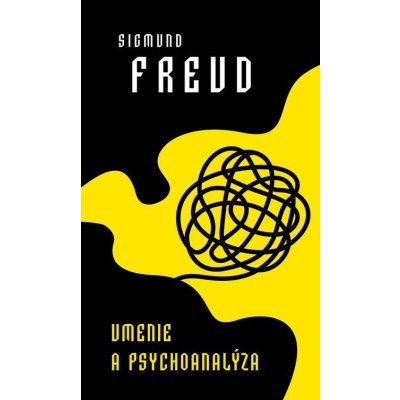 Umenie a psychoanalýza - Sigmund Freud – Hledejceny.cz