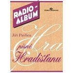 RADIO ALBUM 5 Jiří Pavlica písně Hradišťanu – Zboží Mobilmania