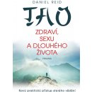 Tao zdraví, sexu a dlouhého života - Reid Daniel