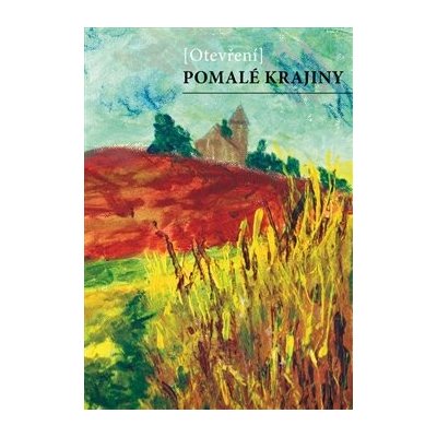 Pomalé krajiny - Iveta Havlová, Ivana Píšová, Sima Sima, Jana Gregorová, Dalibor Podaný, Irina Kolaříková, Tereza Fricová, Alena Nezbedová, Helena Beránková, Pavel Třešňák, Marek Schejbal, Radka K