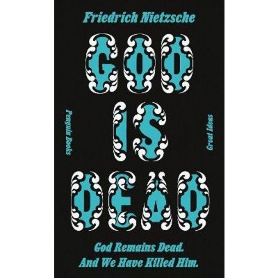 God is Dead - Friedrich Nietzsche – Hledejceny.cz