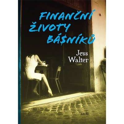 Finanční životy básníků - Jess Walter – Hledejceny.cz