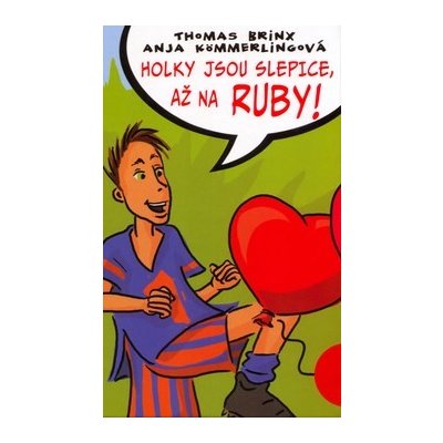 Holky jsou slepice, až na Ruby!