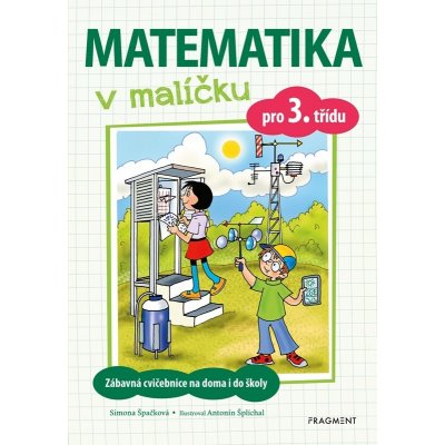 Matematika v malíčku pro 3. třídu - Simona Špačková – Zboží Mobilmania