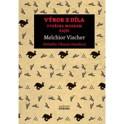 Výbor z díla - Vteřina mozkem, Zajíc - Melchior Vischer