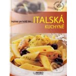 Italská kuchyně - Inspirace pro každý den.... – Hledejceny.cz