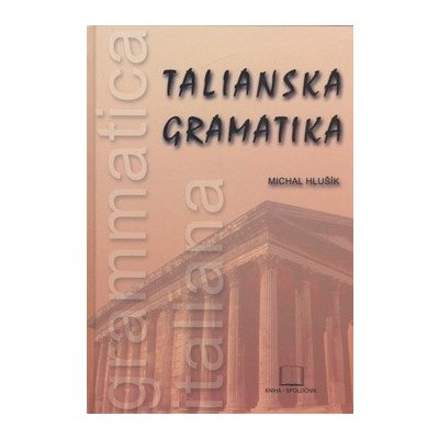 Talianska gramatika - gramatica italiana - Michal Hlušík