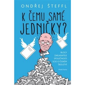 K čemu samé jedničky? - Ondřej Šteffl