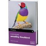Chováme amadiny Gouldové - Buranský Marek – Hledejceny.cz