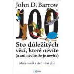 Sto věcí, o kterých nevíte, že je nevíte - D. John Barrow – Hledejceny.cz