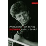Hovory nejen o hudbě - Jiří Pavlica – Sleviste.cz