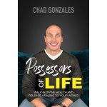 Possessors of Life: Walk In Divine Health and Bring Healing To Your World Gonzales Chad W.Paperback – Hledejceny.cz