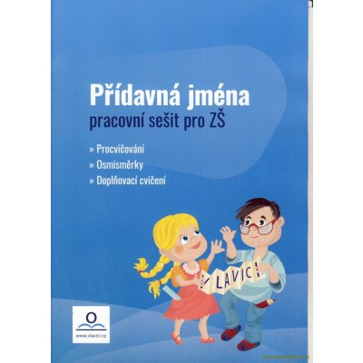 Přídavná jména - Pracovní sešit - Dolejšová Jana, Mgr. – Hledejceny.cz