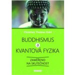 Buddhismus a kvantová fyzika – Zboží Mobilmania