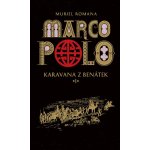 Marco Polo I - Karavana z Benátek – Hledejceny.cz