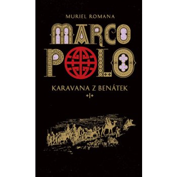 Marco Polo I - Karavana z Benátek