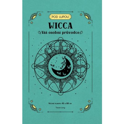 Wicca - Váš osobní průvodce