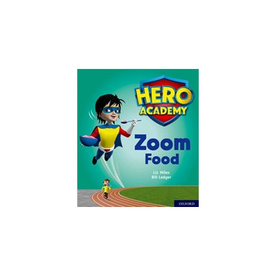 Hero Academy: Oxford Level 3, Yellow Book Band: Zoom Food Miles Liz Paperback